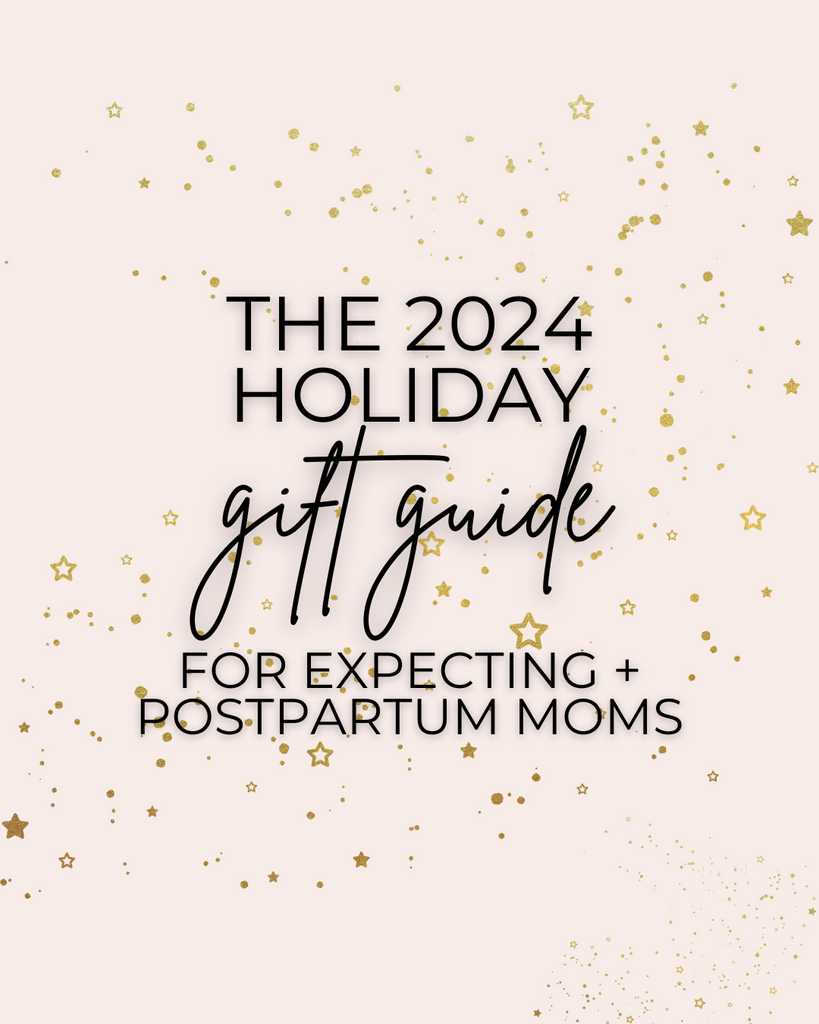 The 2024 Holiday Gift Guide for Expecting and Postpartum Moms