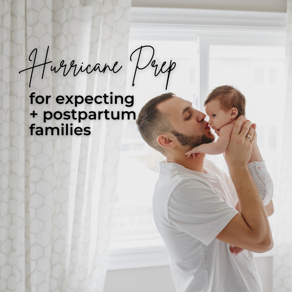 Hurricane Prep for Expecting and Postpartum Families