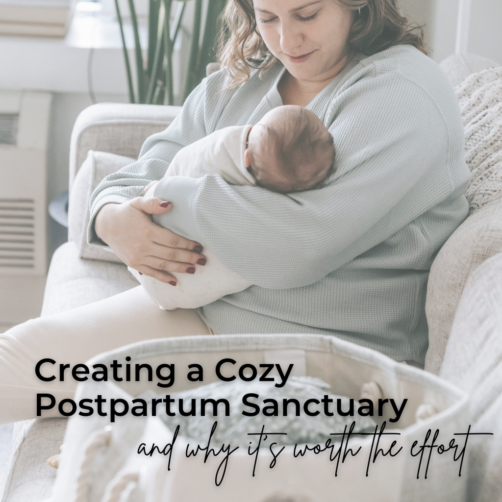 Creating a Cozy Postpartum Sanctuary at Home