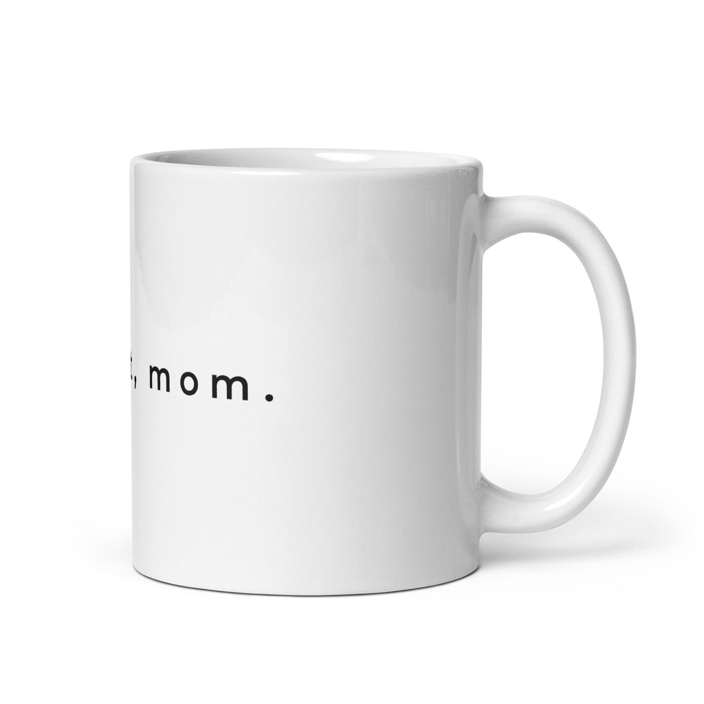 Mom's White Coffee Mug